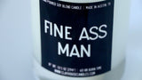Fine Ass Man Container Candle